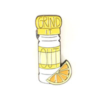 Grind It Out Enamel Pin