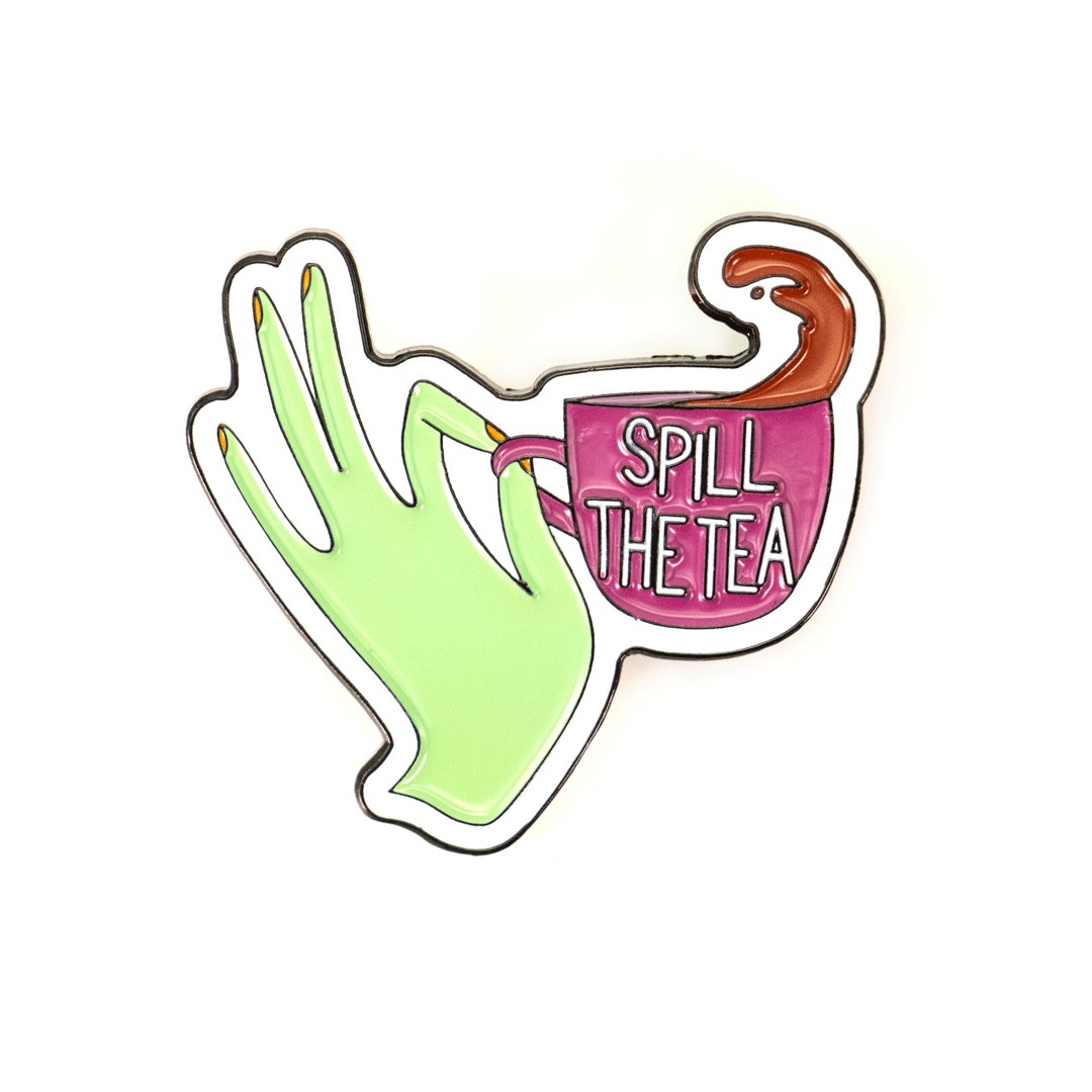 Spill The Tea Enamel Pin - view 1