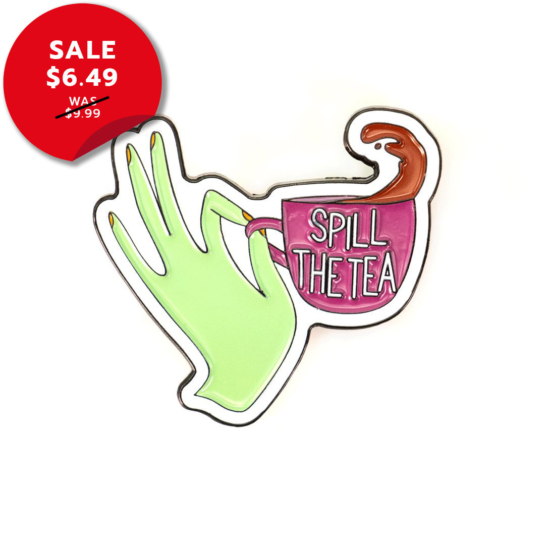 Spill The Tea Enamel Pin